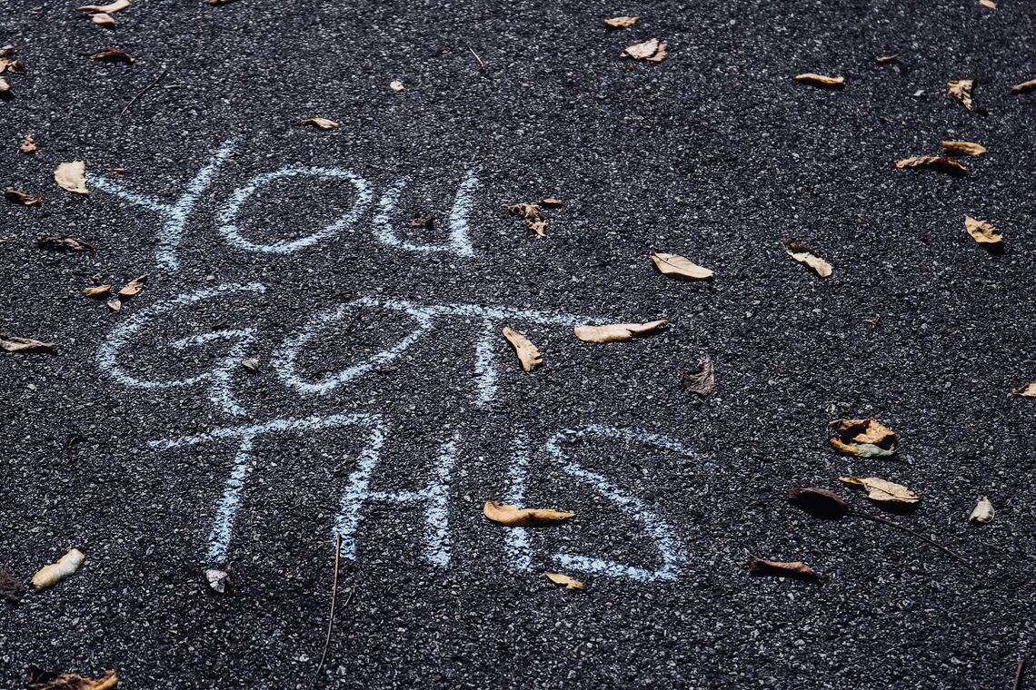 Chalk "You got this" message 